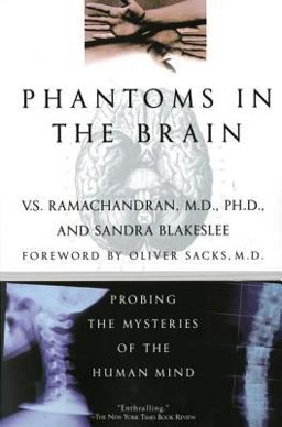Phantoms in the Brain Probing the Mysteries of the Human Mind  9780688172176 Front Cover
