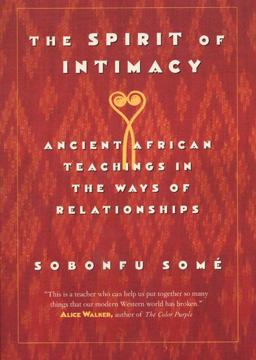 Spirit of Intimacy Ancient Teachings in the Ways of Relationships  9780688175795 Front Cover