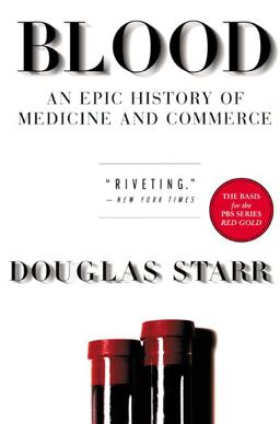 Blood An Epic History of Medicine and Commerce  9780688176495 Front Cover