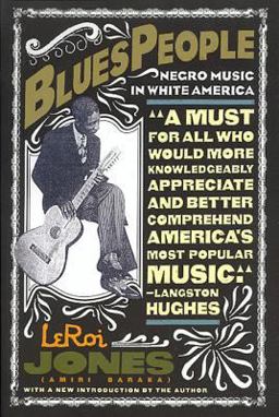 Blues People Negro Music in White America  9780688184742 Front Cover