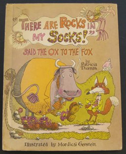 "There Are Rocks in My Socks," Said the Ox to the Fox