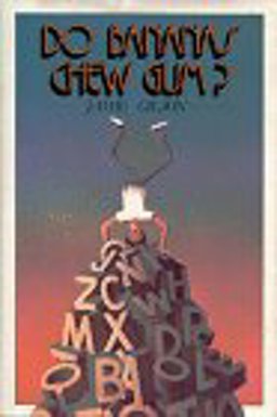 Do Bananas Chew Gum? Do Bananas Chew Gum?