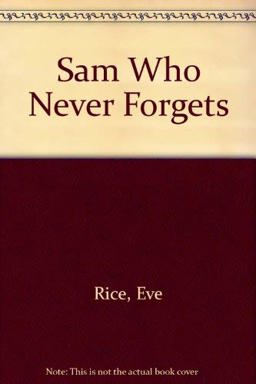 Sam Who Never Forgets