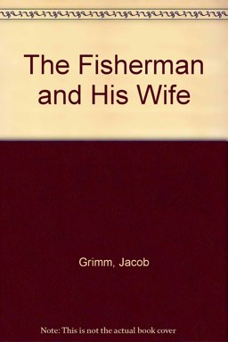 The Fisherman and His Wife