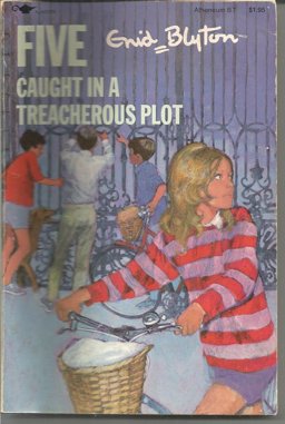 Five Caught in a Treacherous Plot Five Caught in a Treacherous Plot