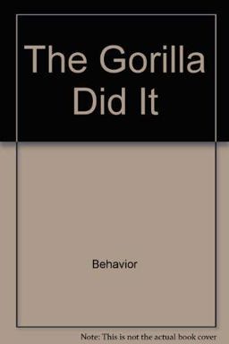Gorilla Did It