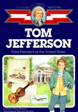 Tom Jefferson Third President of the U. S.  9780689713477 Front Cover