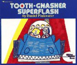 Tooth-Gnasher Superflash Tooth-Gnasher Superflash