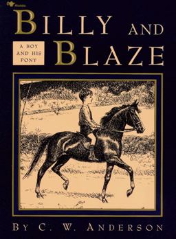 Billy and Blaze A Boy and His Pony 2nd 9780689716089 Front Cover