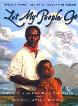 Let My People Go Bible Stories Told by a Freeman of Color  9780689808562 Front Cover