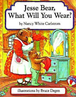 Jesse Bear, What Will You Wear?
