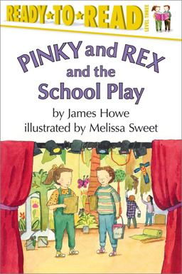 Pinky and Rex and the School Play Ready-To-Read Level 3  9780689817045 Front Cover