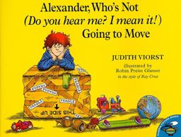 Alexander, Who's Not (Do You Hear Me? I Mean It!) Going to Move  9780689820892 Front Cover