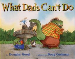What Dads Can't Do  9780689826207 Front Cover
