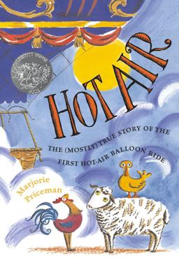 Hot Air The (Mostly) True Story of the First Hot-Air Balloon Ride  9780689826429 Front Cover