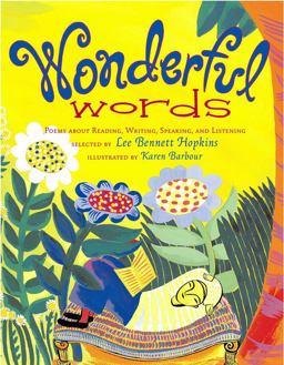 Wonderful Words Poems about Reading, Writing, Speaking, and Listening  9780689835889 Front Cover