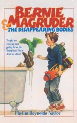 Bernie Magruder and the Disappearing Bodies Bernie Magruder and the Disappearing Bodies