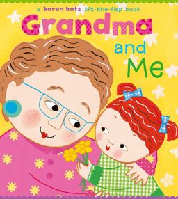 Grandma and Me A Lift-The-Flap Book  9780689849053 Front Cover