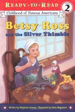 Betsy Ross and the Silver Thimble