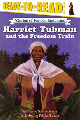 Harriet Tubman and the Freedom Train Ready-To-Read Level 3  9780689854804 Front Cover