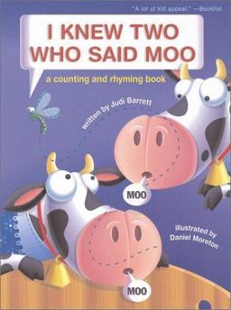 I Knew Two Who Said Moo A Counting and Rhyming Book  9780689859359 Front Cover