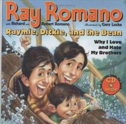 Raymie, Dickie and the Bean Why I Love and Hate My Brothers  9780689864513 Front Cover
