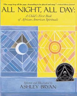 All Night, All Day A Child's First Book of African-American Spirituals  9780689867866 Front Cover