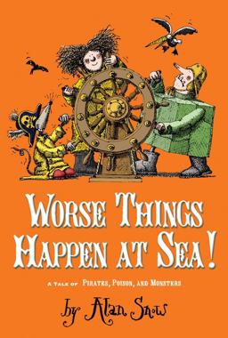 Worse Things Happen at Sea!