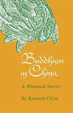 Buddhism in China A Historical Survey  9780691000152 Front Cover