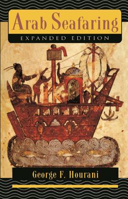 Arab Seafaring In the Indian Ocean in Ancient and Early Medieval Times - Expanded Edition 2nd 9780691000329 Front Cover