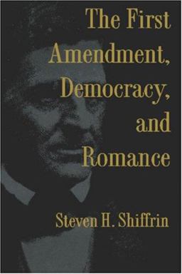 The First Amendment, Democracy, and Romance