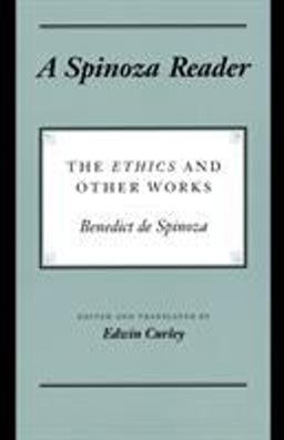 Spinoza Reader The Ethics and Other Works  9780691000671 Front Cover