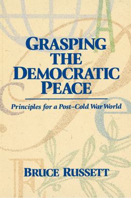 Grasping the Democratic Peace Principles for a Post-Cold War World  9780691001647 Front Cover