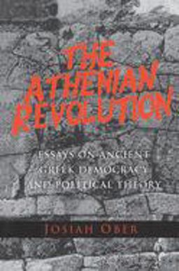 Athenian Revolution Essays on Ancient Greek Democracy and Political Theory  9780691001906 Front Cover