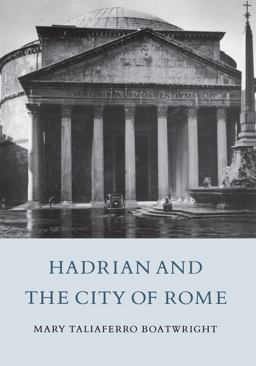 Hadrian and the City of Rome  9780691002187 Front Cover