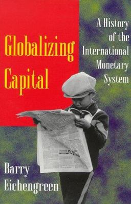 Globalizing Capital A History of the International Monetary System - New and Updated Edition  9780691002453 Front Cover