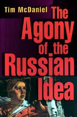 The Agony of the Russian Idea The Agony of the Russian Idea