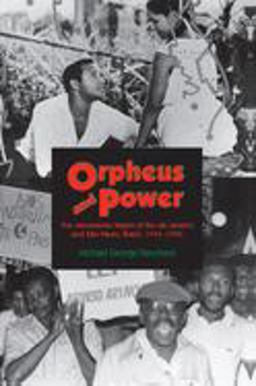 Orpheus and Power The Movimento Negro of Rio de Janeiro and Sï¿½o Paulo, Brazil 1945-1988  9780691002705 Front Cover