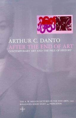 After the End of Art Contemporary Art and the Pale of History  9780691002996 Front Cover
