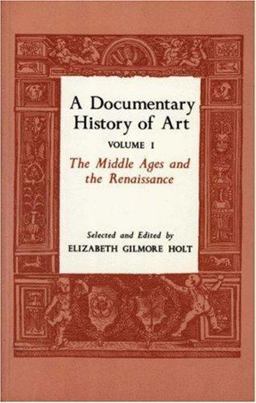 Documentary History of Art The Middle Ages and the Renaissance  9780691003337 Front Cover