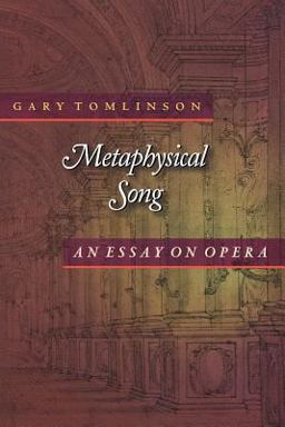 Metaphysical Song An Essay on Opera  9780691004099 Front Cover
