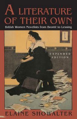Literature of Their Own British Women Novelists from Bronte to Lessing  9780691004761 Front Cover