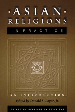 Asian Religions in Practice An Introduction  9780691005133 Front Cover