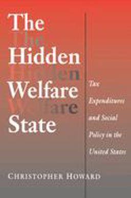 Hidden Welfare State Tax Expenditures and Social Policy in the United States  9780691005294 Front Cover