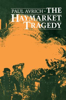 Haymarket Tragedy  9780691006000 Front Cover