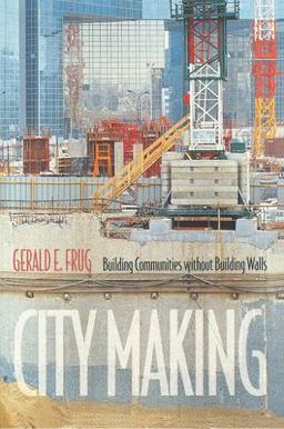 City Making Building Communities Without Building Walls  9780691007427 Front Cover