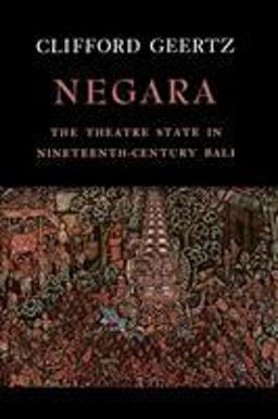 Negara The Theatre State in 19th Century Bali  9780691007786 Front Cover
