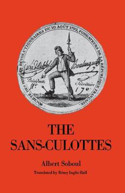 Sans-Culottes The Popular Movement and Revolutionary Government, 1793-1794  9780691007823 Front Cover