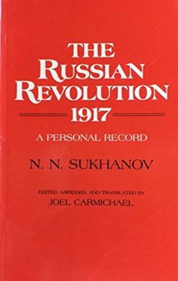 Russian Revolution 1917 A Personal Record by N. N. Sukhanov  9780691007991 Front Cover