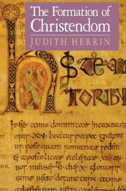 Formation of Christendom  9780691008318 Front Cover